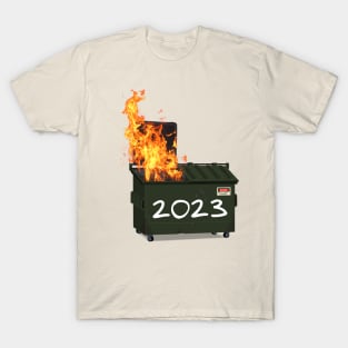 Dumpster fire 2023 T-Shirt